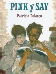 Cover of Pink and Say by Patricia Polacco