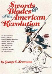 Front cover of Swords & blades of the American Revolution by George C. Neumann