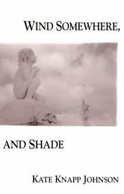 Cover of Wind somewhere, and shade by Kate Knapp Johnson