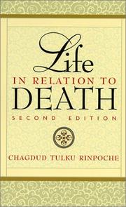 Front cover of Life in Relation to Death by Chagdud Tulku