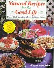 Front cover of Natural recipes for the good life by Hedi Levine