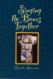 Cover of Singing the Bones Together by Angela Shannon