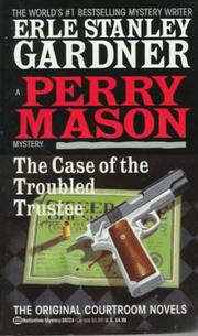Front cover of The case of the troubled trustee by Erle Stanley Gardner