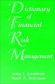 Cover of The dictionary of financial risk management by Gary L. Gastineau