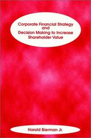 Front cover of Corporate Financial Strategy and Decision Making to Increase Shareholder Value by Harold, Jr. Bierman