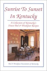 Front cover of Sunrise to sunset in Kentucky by Bed & Breakfast Association of Kentucky