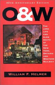 Front cover of O. & W by William F. Helmer