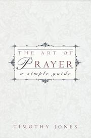 Front cover of The art of prayer by Timothy K. Jones