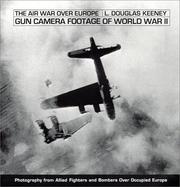 Cover of Gun Camera Footage Of World War II by L. Douglas Keeney