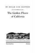 Front cover of The golden fleece of California by Edgar Lee Masters