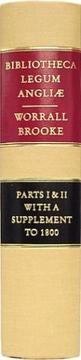Front cover of Bibliotheca legum angliae, or, A catalogue of the common and statute law books of this realm, and some others relating thereto by John Worrall