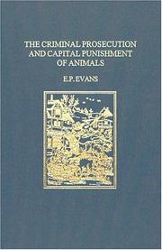 Front cover of The criminal prosecution and capital punishment of animals by E. P. Evans