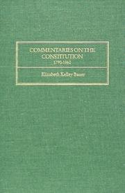 Front cover of Commentaries on the Constitution, 1790-1860 by Elizabeth Kelley Bauer