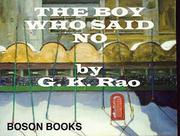 Front cover of The Boy Who Said No by G. K. Rao