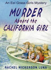 Cover of Murder Aboard the California Girl (Luna, Rachel Nickerson.) by Rachel Nickerson Luna
