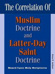 Front cover of Correlation of Muslim doctrine and Latter-day Saint doctrine by Amos R. Jackson