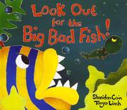 Cover of Look out for the big bad fish! by Sheridan Cain