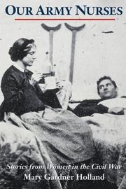 Cover of Our Army Nurses by Mary Gardner Holland