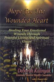 Front cover of Hope for the wounded heart by Deborah Kalinyak