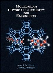 Front cover of Molecular physical chemistry for engineers by John T. Yates