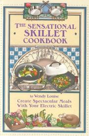 Cover of The Sensational Skillet Cookbook by Wendy Louise