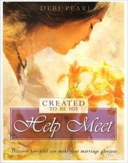 Cover of Created to Be His Help Meet by Debi Pearl