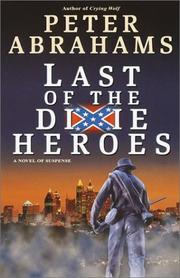 Front cover of Last of the Dixie Heroes by Peter Abrahams