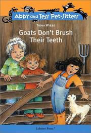 Cover of Goats Don't Brush Their Teeth (Abby and Tess Pet-Sitters) by Trina Wiebe