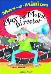 Cover of Max The Movie Director (Max-a-Million) by Trina Wiebe