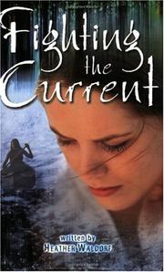 Cover of Fighting the Current by Heather Waldorf