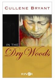 Cover of In the dry woods by Cullene Bryant