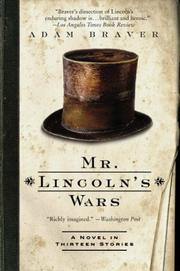 Cover of Mr. Lincoln's Wars by Adam Braver