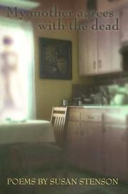 Front cover of My mother agrees with the dead by Susan Stenson