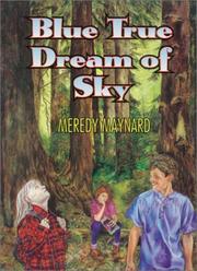 Front cover of Blue true dream of sky by Meredy Maynard