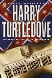 Front cover of American empire--the center cannot hold by Harry Turtledove