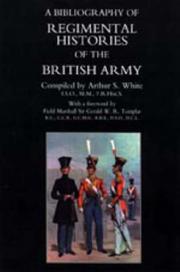Front cover of A bibliography of regimental histories of the British Army by Arthur S. White