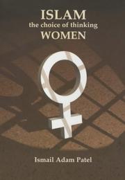 Front cover of Islam, the choice of thinking women by Ismail Adam Patel