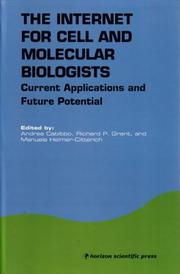Front cover of The Internet for cell and molecular biologists by Andrea Cabibbo