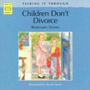 Front cover of Children Don't Divorce (Talking It Through) by Rosemary Stones