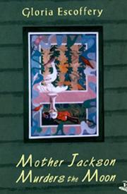 Front cover of Mother Jackson murders the moon by Gloria Escoffery