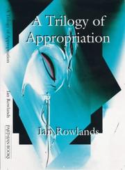 Front cover of A Trilogy of Appropriation by Ian Rowlands