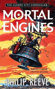 Front cover of Mortal Engines (The Hungry City Chronicles) by Philip Reeve