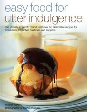 Cover of Easy Food for Utter Indulgence by Maxine Clark