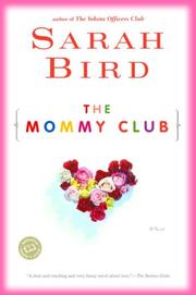 Front cover of The mommy club by Sarah Bird