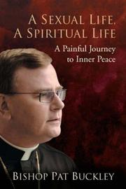 Front cover of A sexual life, a spiritual life by Pat Buckley