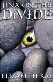 Front cover of Jinx On The Divide by Elizabeth Kay
