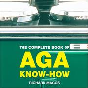 Cover of The Complete Book of Aga Know-how by Richard Maggs
