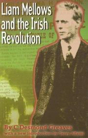 Front cover of Liam Mellows and the Irish Revolution by C. Desmond Greaves