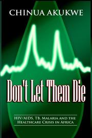 Front cover of Don't Let them Die by Chinua Akukwe