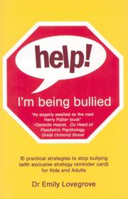 Front cover of Help! I'm Being Bullied by Emily Lovegrove